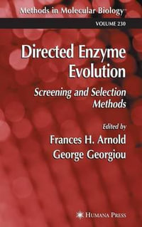 Directed Enzyme Evolution : Screening and Selection Methods - Frances H. Arnold