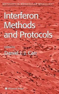 Interferon Methods and Protocols : Methods in Molecular Medicine - Daniel J. J. Carr