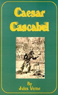 Caesar Cascabel - Jules Verne