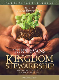 Kingdom Stewardship Participant's Guide - Tony Evans