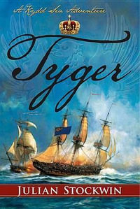 Tyger : Volume 16 - Julian Stockwin