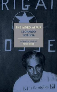 The Moro Affair : And the Mystery of Majorana - Leonardo Sciascia