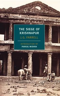The Siege of Krishnapur : Empire Trilogy - J. G. Farrell