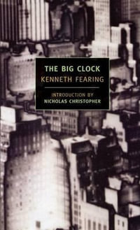 The Big Clock : New York Review Books Classics - Kenneth Fearing