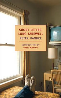 Short Letter, Long Farewell : New York Review Books Classics - Peter Handke