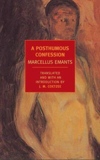 A Posthumous Confession : New York Review Books Classics - Marcellus Emants
