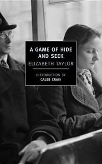 A Game of Hide and Seek : New York Review Books Classics - Elizabeth Taylor