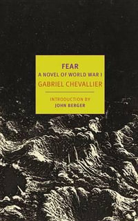 Fear : A Novel of World War I - Gabriel Chevallier