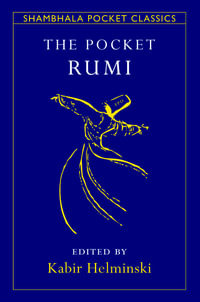 The Pocket Rumi : Shambhala Pocket Classics - Mevlana Jalaluddin Rumi