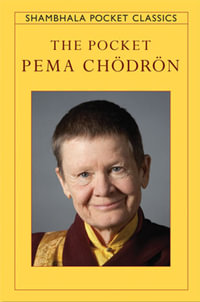 The Pocket Pema Chodron : Shambhala Pocket Classics - Pema Chodron