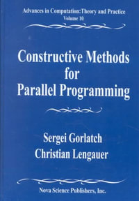 Constructive Methods for Parallel Programming : Advances in the Theory of Computational Mathematics, V. 10. - I Garago
