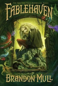 Fablehaven : Fablehaven : Book 1 - Brandon Mull