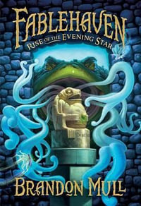 Rise of the Evening Star : Fablehaven : Book 2 - Brandon Mull