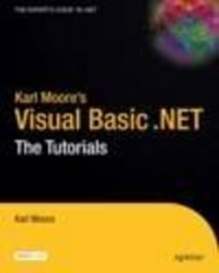 Karl Moore's Visual Basic .Net : The Tutorials - Karl Moore