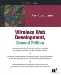 Wireless Web Development : Expert's Voice - Ray Rischpater