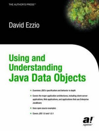 Using and Understanding Java Data Objects : APRESSPOD - David Ezzio
