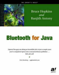 Bluetooth for Java : Books for Professionals by Professionals - Bruce Hopkins