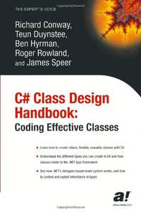 C# Class Design Handbook : Coding Effective Classes - Richard Conway