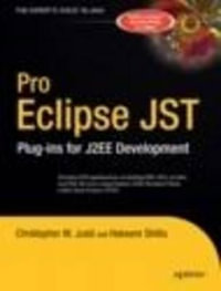 Pro Eclipse JST : Plug-Ins for J2EE Development - Christopher M. Judd