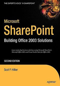 Microsoft SharePoint : Building Office 2003 Solutions - Scot P. Hillier