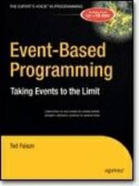 Event-Based Programming : Taking Events to the Limit - Ted Faison