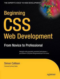 Beginning CSS Web Development : From Novice to Professional - Simon Collison