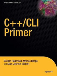 C++/CLI : The Visual C++ Language for .NET - Gordon Hogenson