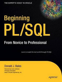 Beginning PL/SQL : From Novice to Professional - Donald J. Bales