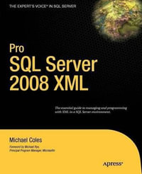 Pro SQL Server 2008 XML : Pro - Michael Coles
