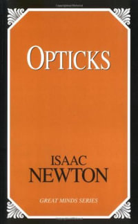 Opticks : Great Minds - Sir Isaac Newton