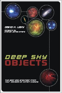 Deep Sky Objects : The Best And Brightest from Four Decades of Comet Chasing - David H. Levy