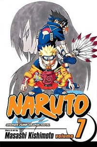 Naruto, Volume 7 : The Path You Should Tread - Masashi Kishimoto
