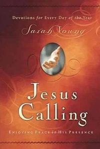 Jesus Calling : Enjoying Peace in His Presence - Sarah Young