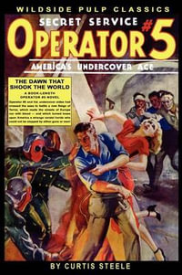 Operator #5 : The Dawn That Shook the World - Curtis Steele