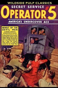 Operator #5 : Revolt of the Devil Men - Curtis Steele