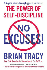 No Excuses! : The Power of Self-Discipline - Brian Tracy