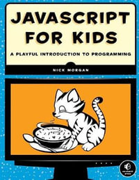 Javascript For Kids - Nick Morgan