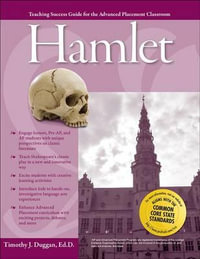 Advanced Placement Classroom : Hamlet - Timothy J. Duggan
