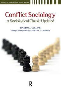 Conflict Sociology : A Sociological Classic Updated - Randall Collins