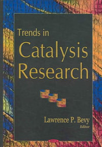 Trends in Catalysis Research - Lawrence P Bevy