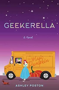 Geekerella : A Fangirl Fairy Tale - Ashley Poston