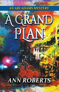 A Grand Plan : Ari Adams Mystery - Ann Roberts
