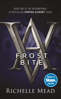 Frostbite : A Vampire Academy Novel : Volume 2 - Richelle Mead