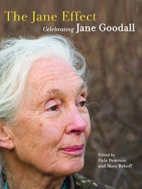 The Jane Effect : Celebrating Jane Goodall - Dale Peterson