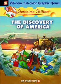 The Discovery Of America : Geronimo Stilton Graphic Novel : Book 1 - Geronimo Stilton