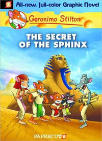 The Secret Of The Sphinx : Geronimo Stilton Graphic Novel : Book 2 - Geronimo Stilton