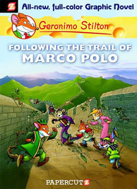 Following the Trail of Marco Polo : Geronimo Stilton Graphic Novel : Book 4 - Geronimo Stilton