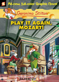 Play It Again, Mozart! : Geronimo Stilton Graphic Novel : Book 8 - Geronimo Stilton