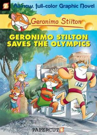 Geronimo Stilton Saves the Olympics : Geronimo Stilton Graphic Novel : Book 10 - Geronimo Stilton