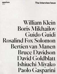 The Interview Issue : Aperture 220 - Aperture